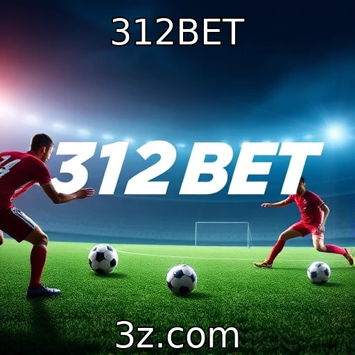 312BET Como as apostas esportivas estão moldando o futuro do entretenimento