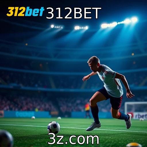 312BET Descubra as melhores estratégias para apostas esportivas em 2025